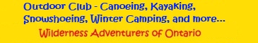 Wilderness Adventurers (WA) Outdoor Club serving outdoor enthusiasts from the Greater Toronto Area and beyond.